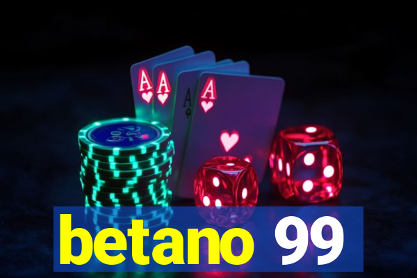 betano 99